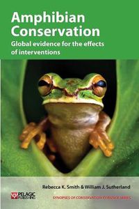 Cover image for Amphibian Conservation: Global evidence for the effects of interventions