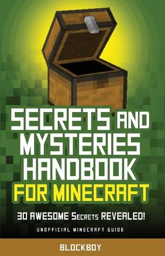 Cover image for Secrets and Mysteries Handbook for Minecraft: Handbook for Minecraft: 30 AWESOME Secrets REVEALED (Unofficial)