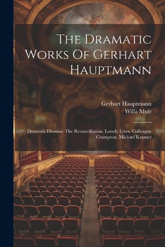 The Dramatic Works Of Gerhart Hauptmann