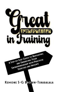 Cover image for Great Entrepreneur in Training