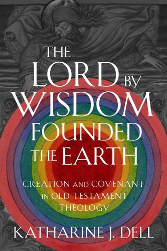 Cover image for The Lord by Wisdom Founded the Earth