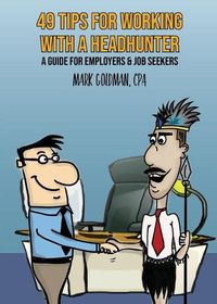 Cover image for 49 Tips For Working With A Headhunter: A Guide for Employers & Job Seekers