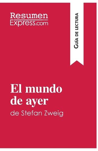 Cover image for El mundo de ayer de Stefan Zweig (Guia de lectura)