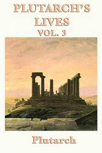 Cover image for Plutarch's Lives Vol. 3