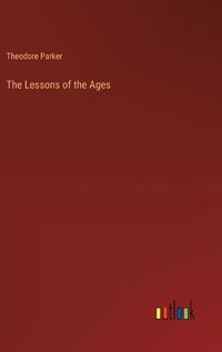 Cover image for The Lessons of the Ages