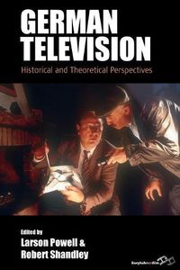 Cover image for German Television: Historical and Theoretical Perspectives