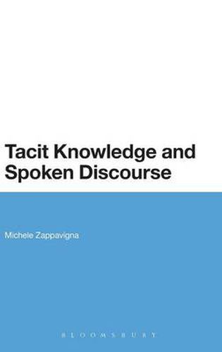 Cover image for Tacit Knowledge and Spoken Discourse