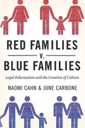 Cover image for Red Families v. Blue Families: Legal Polarization and the Creation of Culture