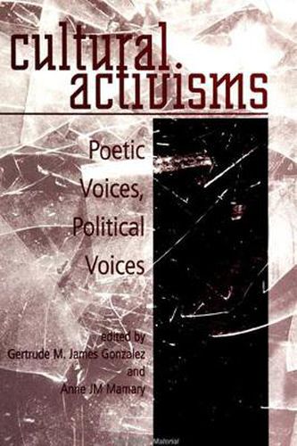 Cover image for Cultural Activisms: Poetic Voices, Political Voices