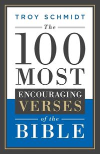 Cover image for The 100 Most Encouraging Verses of the Bible