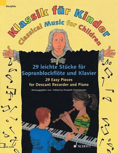 Cover image for Classical Music for Children: 29 Easy Pieces for Descant Recorder and Piano