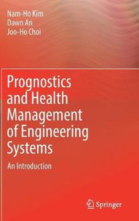 Cover image for Prognostics and Health Management of Engineering Systems: An Introduction