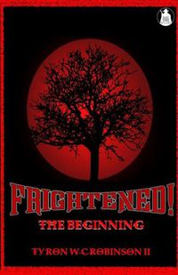 Cover image for Frightened!: The Beginning