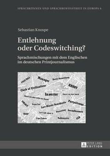 Cover image for Entlehnung Oder Codeswitching?: Sprachmischungen Mit Dem Englischen Im Deutschen Printjournalismus