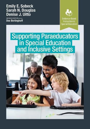 Cover image for Supporting Paraeducators in Special Education and Inclusive Settings