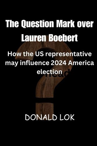 The Question Mark over Lauren Boebert