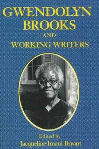 Gwendolyn Brooks and Working Writers