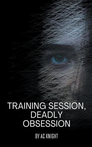 Cover image for Training Session, Deadly Obsession