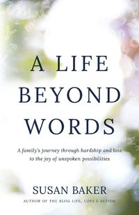 Cover image for A Life Beyond Words