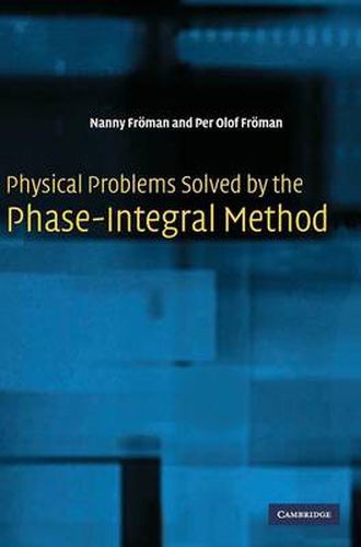 Cover image for Physical Problems Solved by the Phase-Integral Method