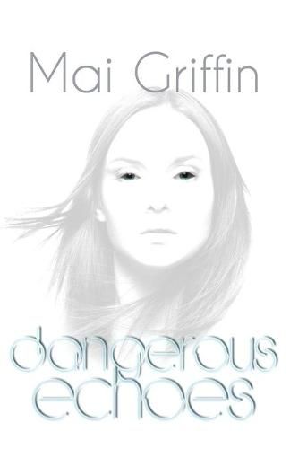 Cover image for Dangerous Echoes