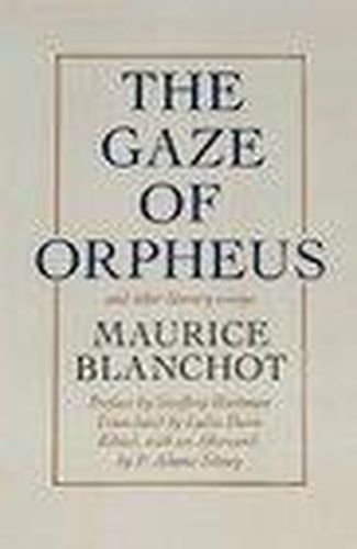 Gaze of Orpheus and Other Literary Essays