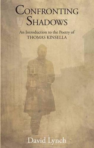 Cover image for Confronting Shadows: An Introduction to the Poetry of Thomas Kinsella