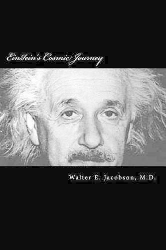 Cover image for Einstein's Cosmic Journey: A biographical fantasy of quantum proportions