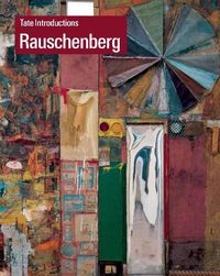 Cover image for Tate Introductions: Robert Rauschenberg