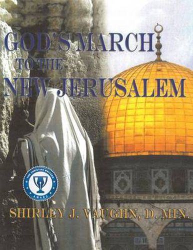 Cover image for God's March to the New Jerusalem: The Religious and Spiritual History of the Christians and Jews