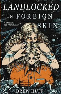 Cover image for Landlocked In Foreign Skin