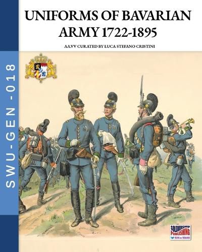 Cover image for Uniforms of Bavarian army 1722-1895