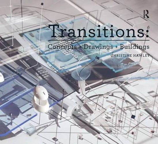 Cover image for Transitions: Concepts + Drawings + Buildings