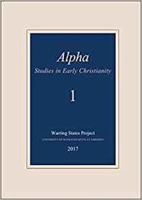 Cover image for Alpha (1): Studies in Early Christianity