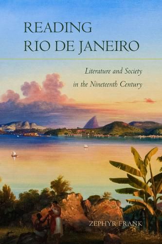 Cover image for Reading Rio de Janeiro: Literature and Society in the Nineteenth Century