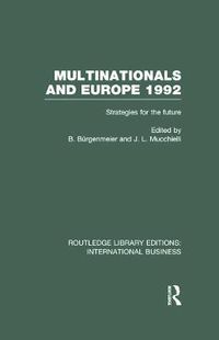 Cover image for Multinationals and Europe 1992 (RLE International Business): Strategies for the Future