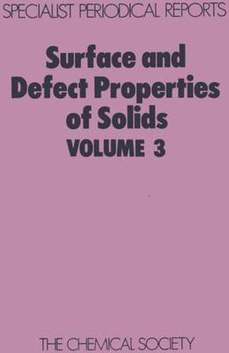 Surface and Defect Properties of Solids: Volume 3