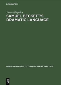 Cover image for Samuel Beckett's dramatic language