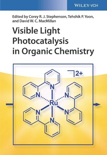 Cover image for Visible Light Photocatalysis in Organic Chemistry