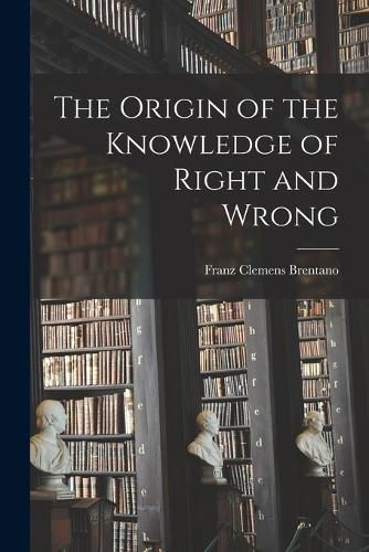 The Origin of the Knowledge of Right and Wrong