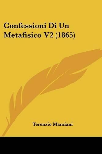 Cover image for Confessioni Di Un Metafisico V2 (1865)