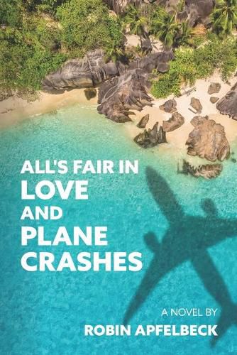 Cover image for All's Fair in Love and Plane Crashes