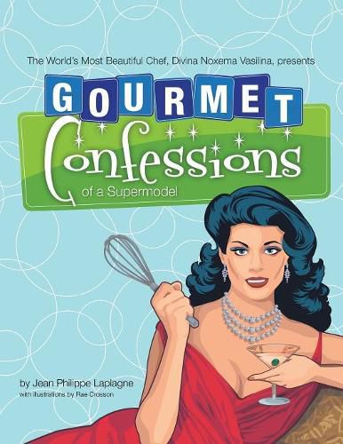 Cover image for Gourmet Confessions of a Supermodel