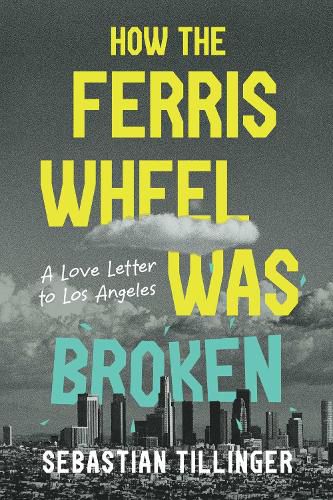 Cover image for How the Ferris Wheel Was Broken
