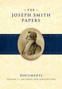 Cover image for The Joseph Smith Papers Documents, Volume 5: October 1835-January 1838