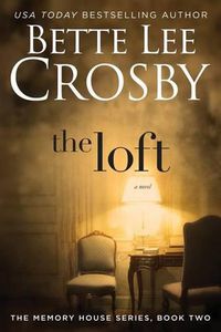 Cover image for The Loft: The Memory House Collection