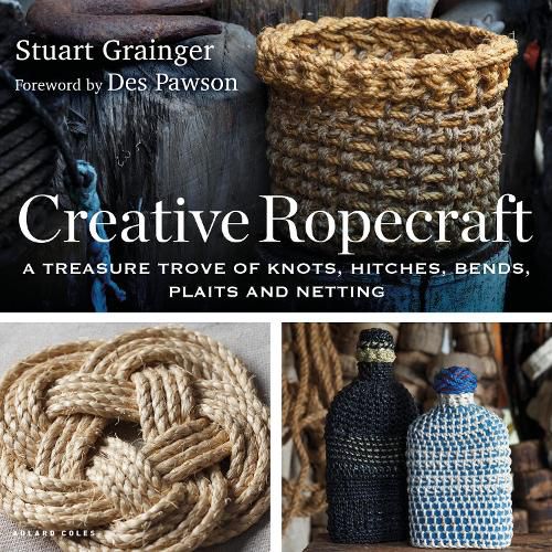 Cover image for Creative Ropecraft: A treasure trove of knots, hitches, bends, plaits and netting