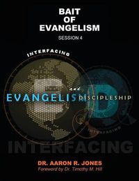 Cover image for Interfacing Evangelism and Discipleship Session 4: Bait for Evangelism