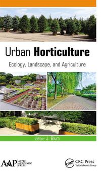 Cover image for Urban Horticulture: Ecology, Landscape, and Agriculture