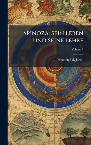 Cover image for Spinoza; sein leben und seine lehre